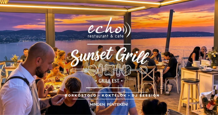 Minden Pénteken // Sunset Grill az Echo Étteremben